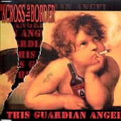 ACROSS THE BORDER - THIS GUARDIAN ANGEL (CD)