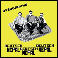 DEUTSCH NEPAL - OVERGROUND (CD)