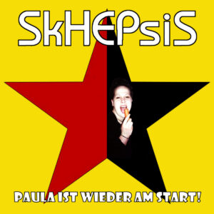 SKHEPSIS - PAULA IST WIEDER AM START (CD-R)